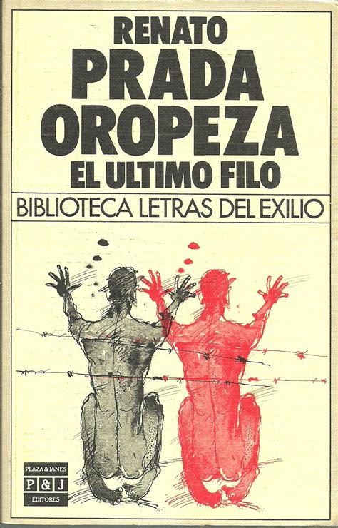 renato prada oropeza faruque|Sobre “El último filo”, de Renato Prada O. .